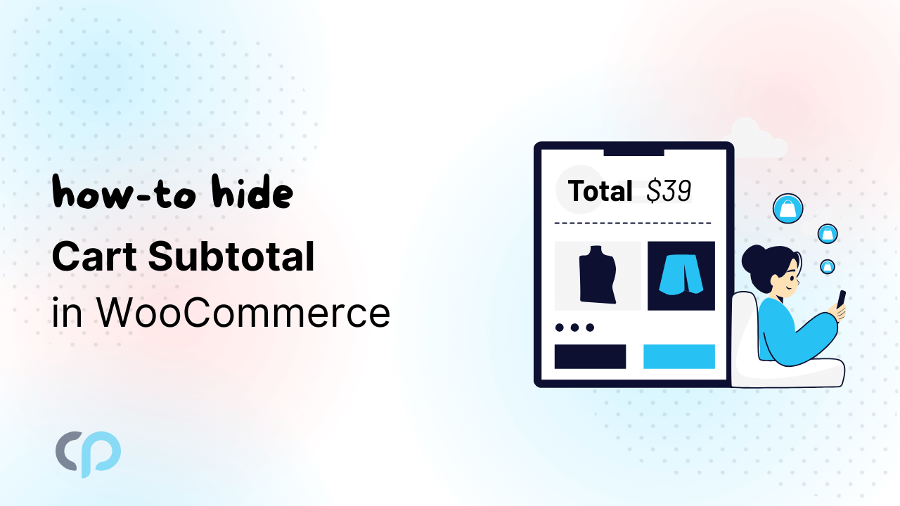 Hide Cart Subtotal In WooCommerce